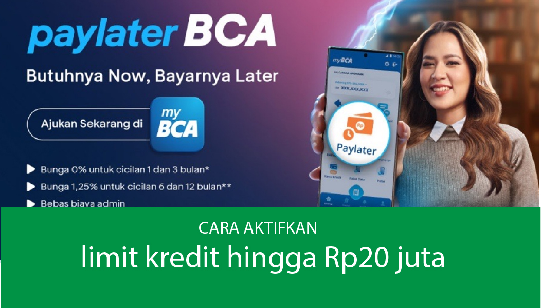PayLater BCA Resmi Diluncurkan, Belanja Harian jadi Lebih Muda Begini Caranya Mengaktifkannya di MyBCA