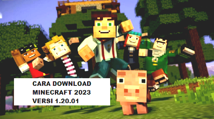 Cara Main dan Download Minecraft 1.20 Gratis Tanpa Menggunakan Mod APK Terbaru 2023