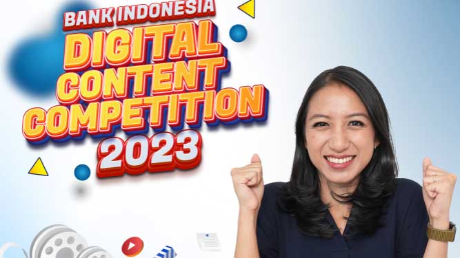 BI Digital Content Competition 2023, Tampilkan Kreativitas Menangkan Hadiah Menarik!