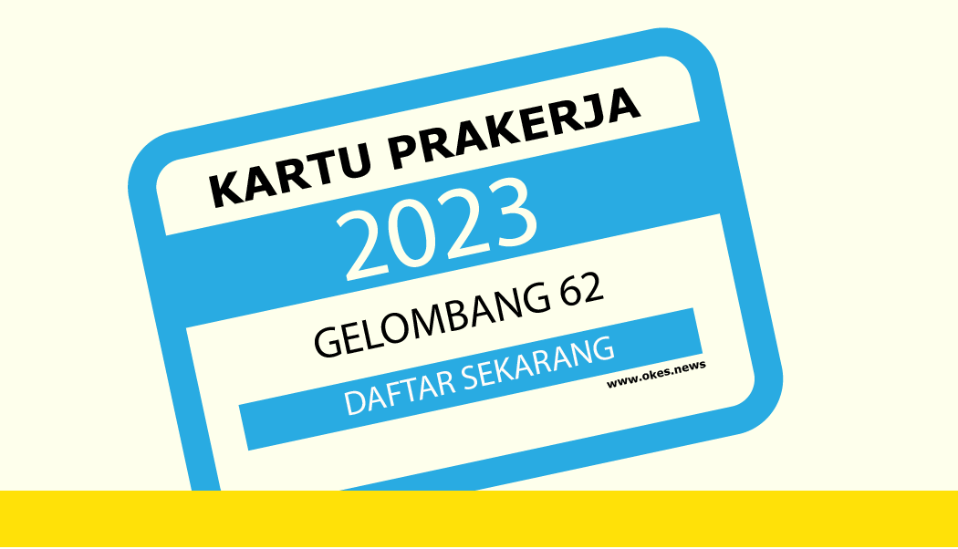 Pendaftaran Kartu Prakerja Gelombang 62 Dibuka Oktober 2023 Ambil Kesempatan, Cek Tanggalnya disini