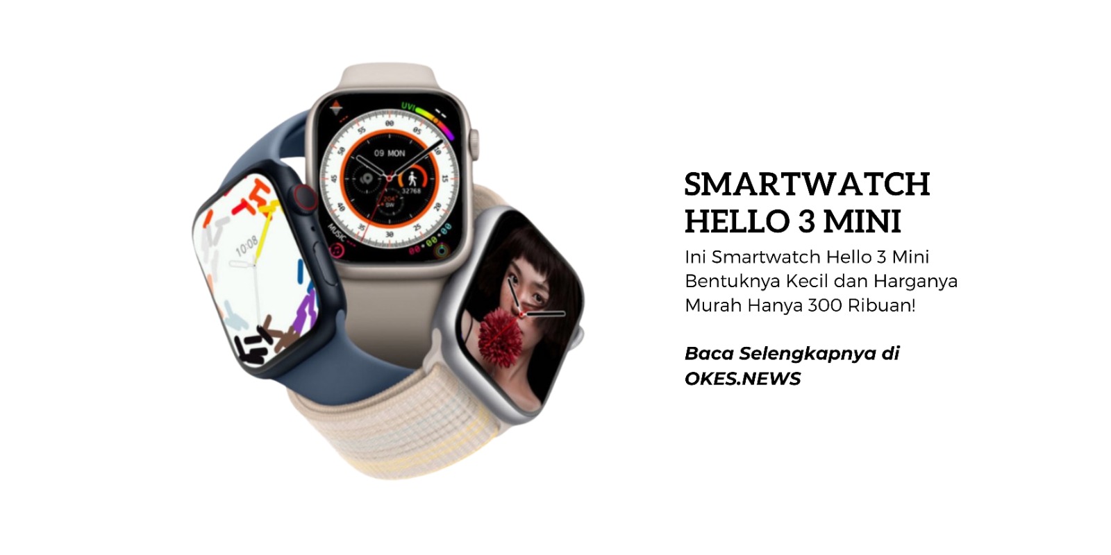 Ini Smartwatch Hello 3 Mini Bentuknya Kecil dan Harganya Murah Hanya 300 Ribuan!