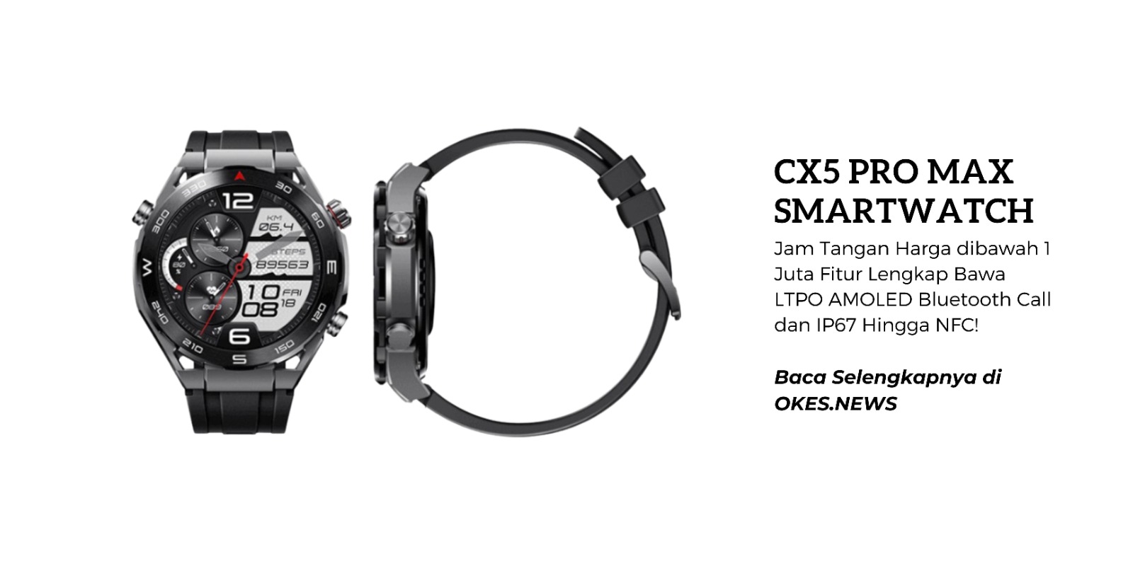 CX5 Pro Max, Jam Tangan Pintar dengan Fitur Lengkap Hanya Rp 670.000!
