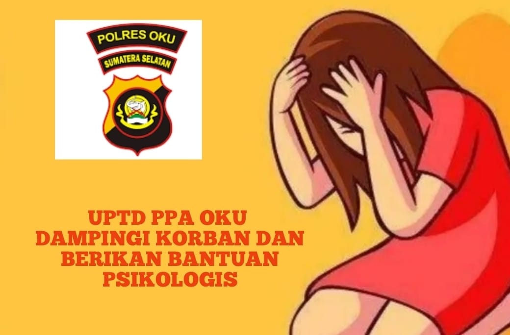 Kasus Pencabulan di Bawah Umur, UPTD PPA OKU akan Terus Mendampingi Korban untk Memberikan Bantuan Psikologis