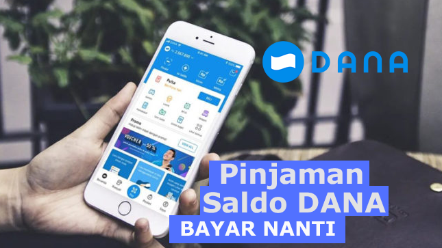 Pinjaman Saldo DANA Bayar Nanti (Paylater) Siap Masuk Rekening, Berikut Langkahnya