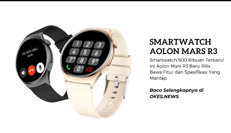 Terbaru, Smartwatch 500 Ribuan! Ini Aolon Mars R3 Baru Rilis Bawa Fitur dan Spesifikasi  Mantap
