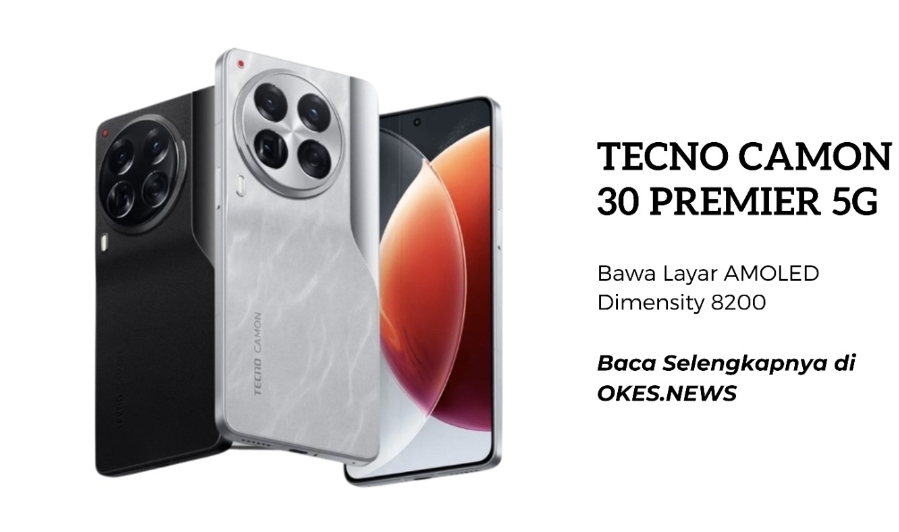 Tecno Camon 30 Premier 5G Dikabarkan Segera Rilis Bawa AMOLED dan Dimensity 8200