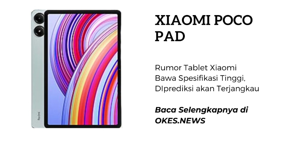 Ini Spesifikasi Xiaomi Poco Pad, Tablet yang Dirumorkan Akan Rilis
