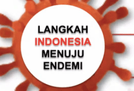 Pemerintah Indonesia Resmi Tetapkan Status Endemi COVID-19 , Berikut Pedoman Baru yang Harus Diketahui
