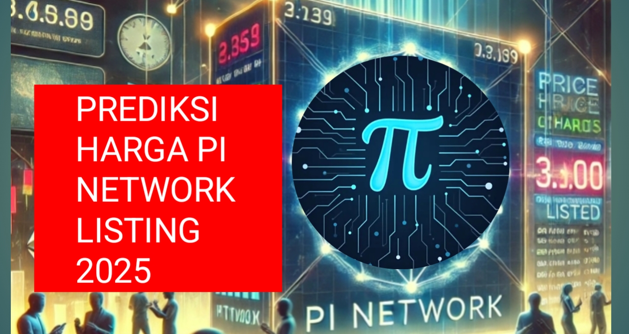 Prediksi Harga Listing Pi Network Menjelang Peluncuran Resmi