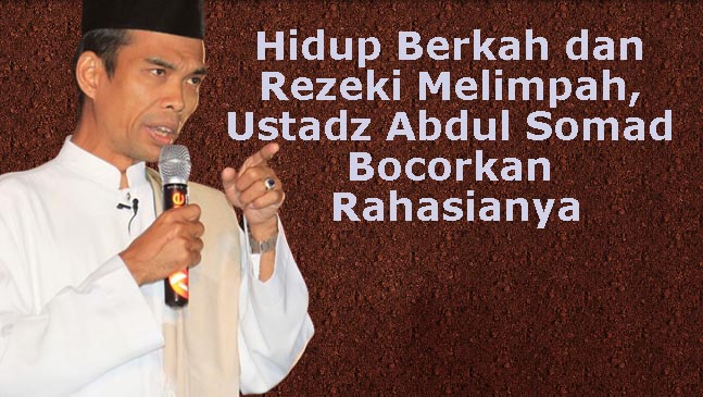 Ustadz Abdul Somad Bagikan Tips Sederhana Keberkahan Dalam hidup, Buktikan Sendiri!