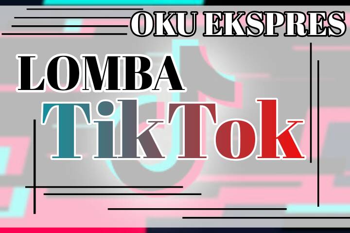 Lomba Tiktok Oku Ekspres, Catat 