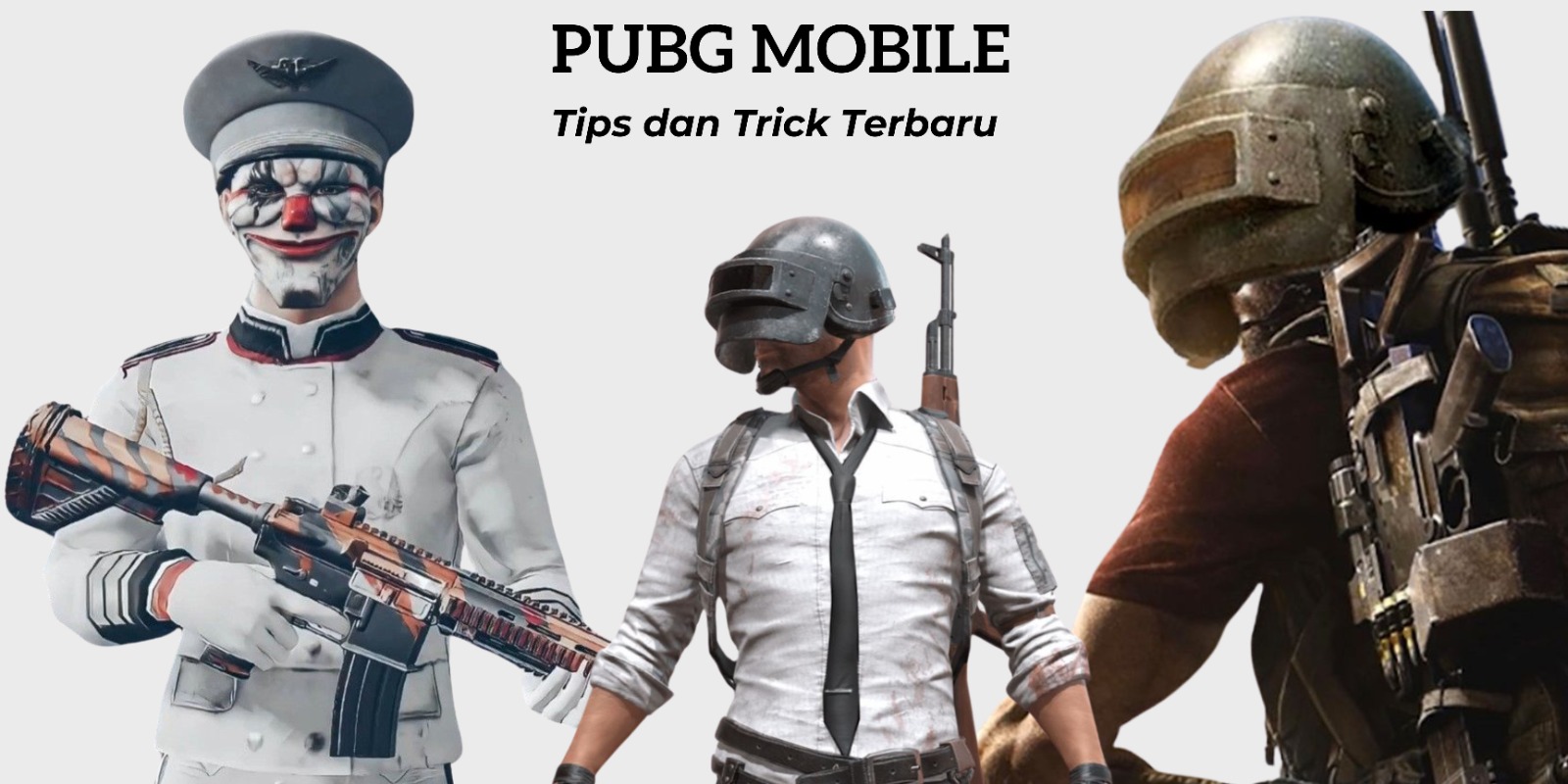 Tips dan Trick PUBG Mobile yang Perlu Diketahui Sebelum Bermain!