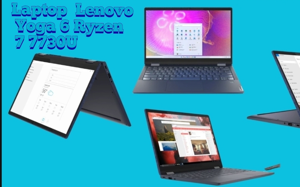 Laptop Layar Sentuh? Lenovo Yoga 6 Terkencang di Kelasnya dengan Fitur Layar Terbaru!