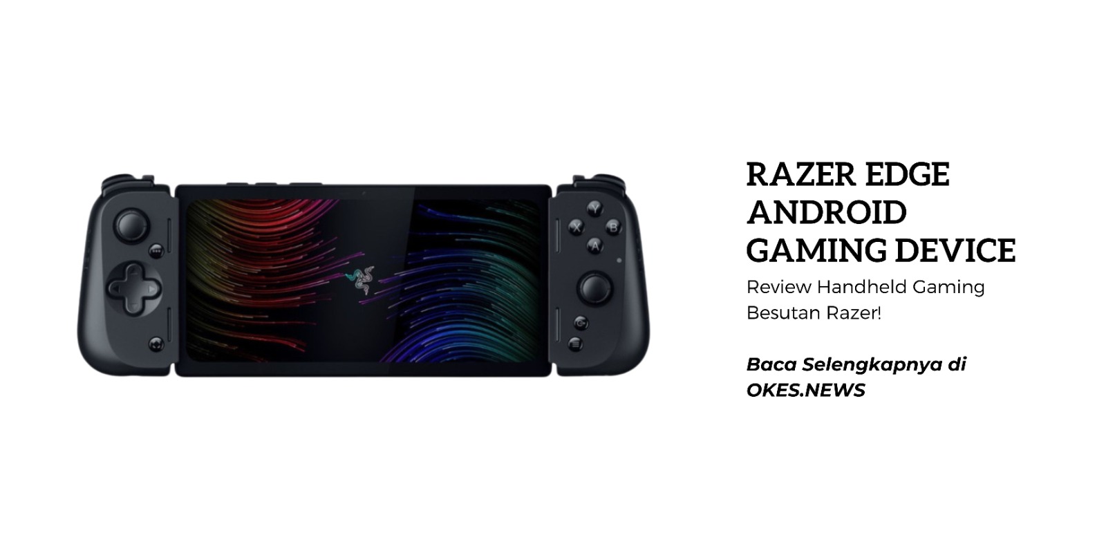 Review Handheld Gaming Besutan Razer! Inilah Razer Edge Android Gaming Device!