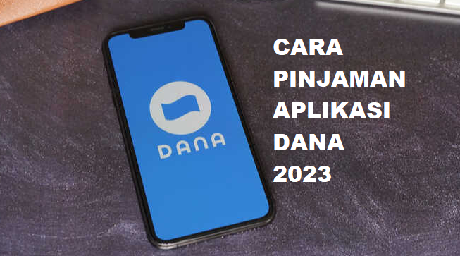 Cara Pinjaman di Aplikasi DANA Tanpa Menggunakan KTP, Sekali Lewat!