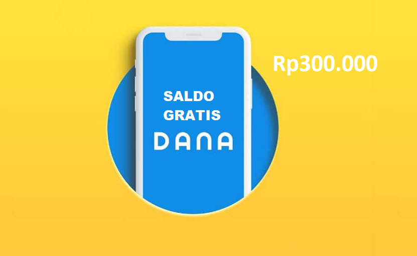 Saldo DANA Gratis Rp300.000 Download Aplikasi Penghasil Uang ini