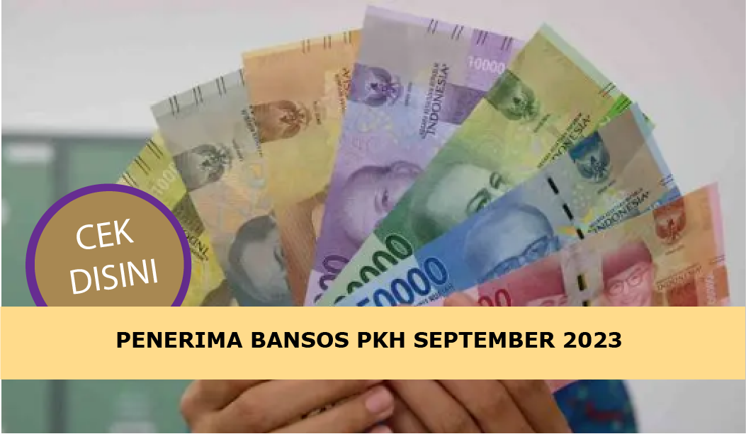 Cek Segera Penerima Uang Bansos PKH Rp750 Ribu Sudah Disalurkan di Bulan September Untuk Kategori Ini