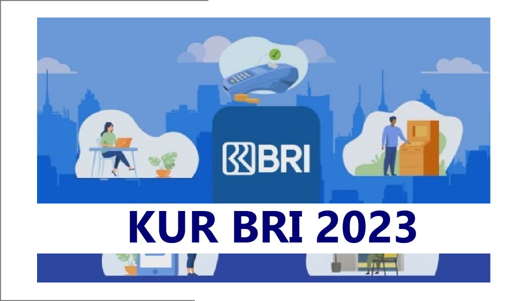 KAPAN KUR BRI 2023 Ditutup? Tahun Depan Bakal Di evaluasi Sesuai Instruksi Presiden