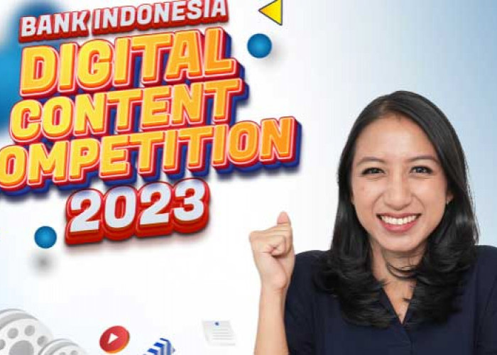 BI Digital Content Competition 2023, Tampilkan Kreativitas Menangkan Hadiah Menarik!