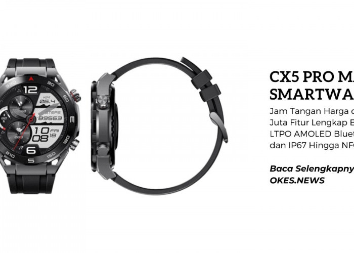 CX5 Pro Max, Jam Tangan Pintar dengan Fitur Lengkap Hanya Rp 670.000!