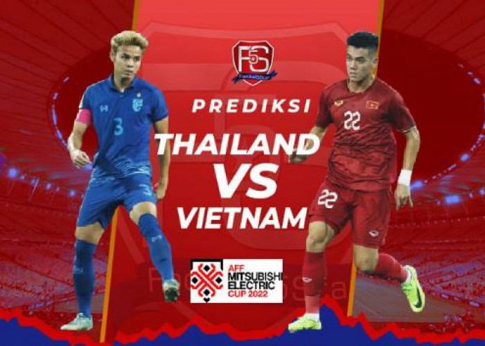 Live Striming Final AFF Thailand vs Vietnam, Laga Hidup Mati