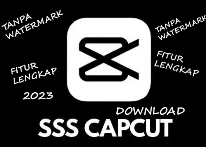 Download SSSCapcut Aplikasi Edit Video Lagi Naik Daun 2023, Tanpa Watermark Gratis