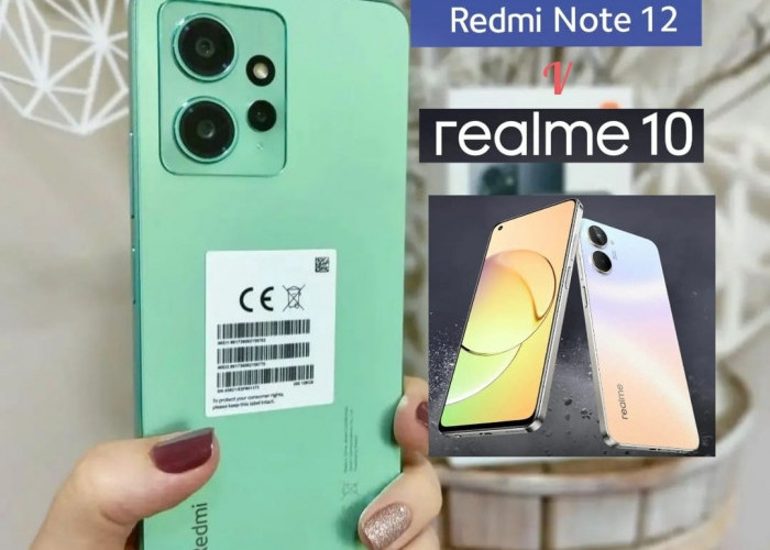 Perbandingan Realme 10 dan Redmi Note 12, Spesifikasinya Selisih Tipis Anda Pilih yang Mana