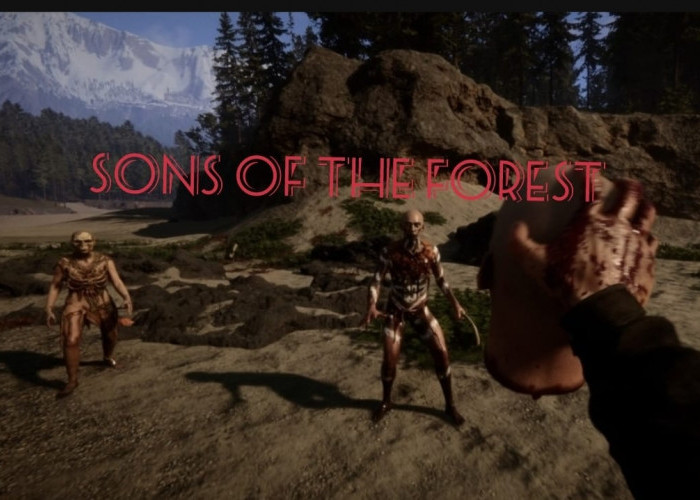 Waw, Sons of the Forest Sekuel Lanjutan Game Survival Horor yang Mendebarkan Kembali Dirilis Setelah 10 Tahun!