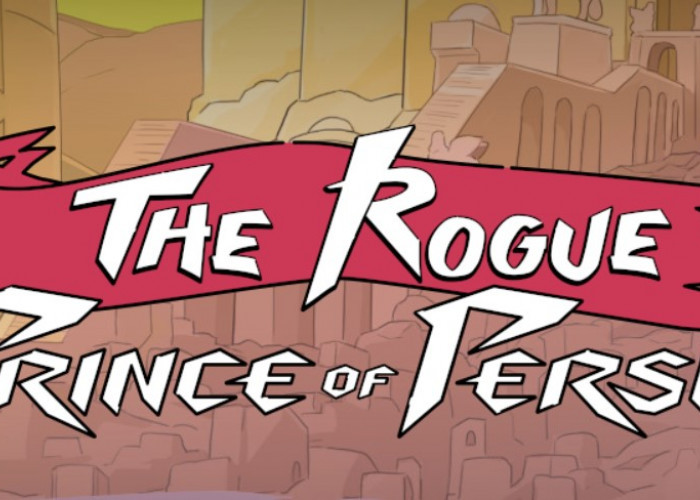 The Rogue Prince of Persia Hadir dengan Animasi 2D yang Menarik Begini Gameplay dan Ceritanya