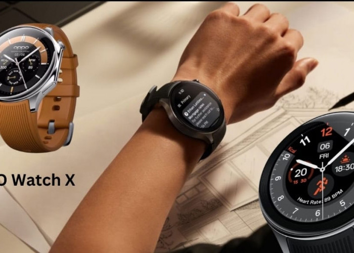 Apa yang Menarik dari OPPO Watch X yang Resmi Dirilis, Cek Kecanggihan Jam Tangan Desain Terbaru Ini