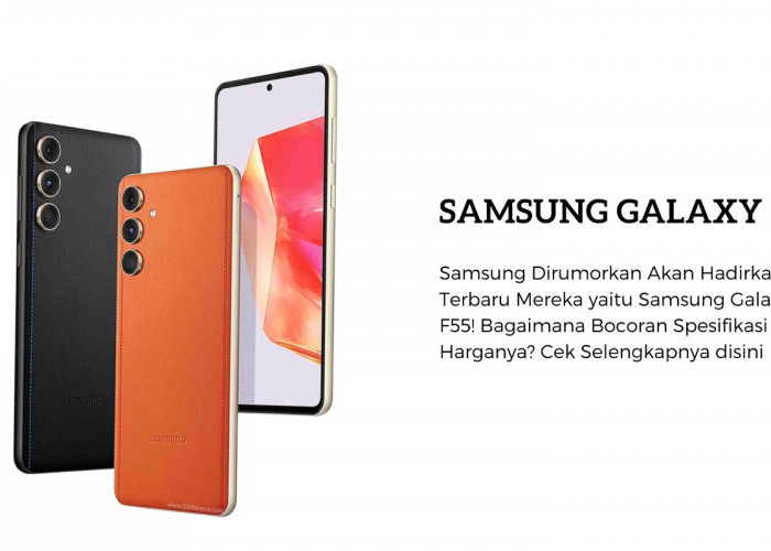 Samsung Akan Hadirkan Seri Terbaru Mereka Samsung Galaxy F55! Ini Bocoran Spesifikasi serta Harganya