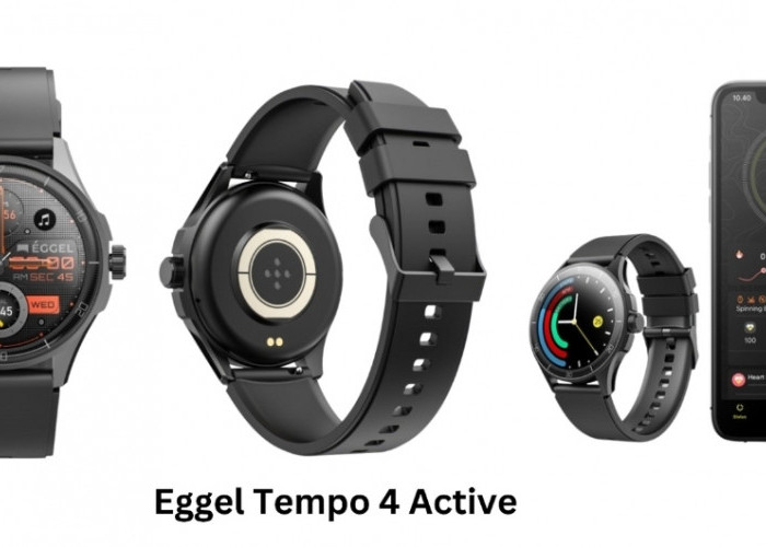 Smartwatch Eggel Tempo 4 Active Baru Rilis!Hadirkan Layar Amoled, Bagaimana Spek dari Produk Lokal Ini