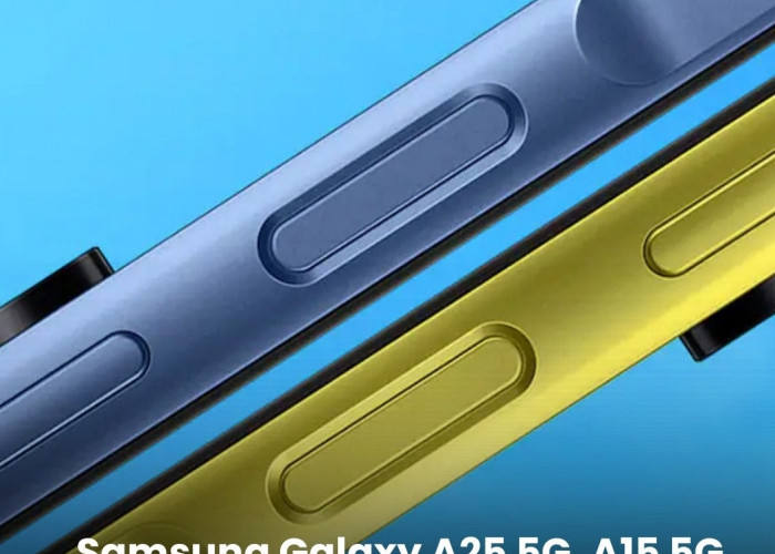 Ini Spesifikasi Galaxy A25 5G, Beli Bulan Januari Dapat Cash Back Segini 