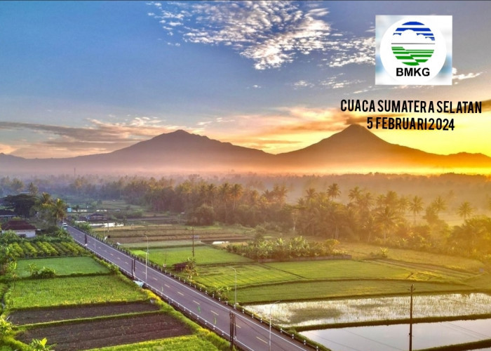 Cek di Sini, Berikut Prakiraan Cuaca Untuk Sumatera Selatan pada Senin, 5 Februari 2024