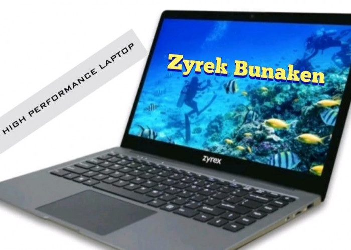 Menarik, cocok untuk Sehari-hari Laptop Zyrex Bunaken Ini Harganya Terjangkau 