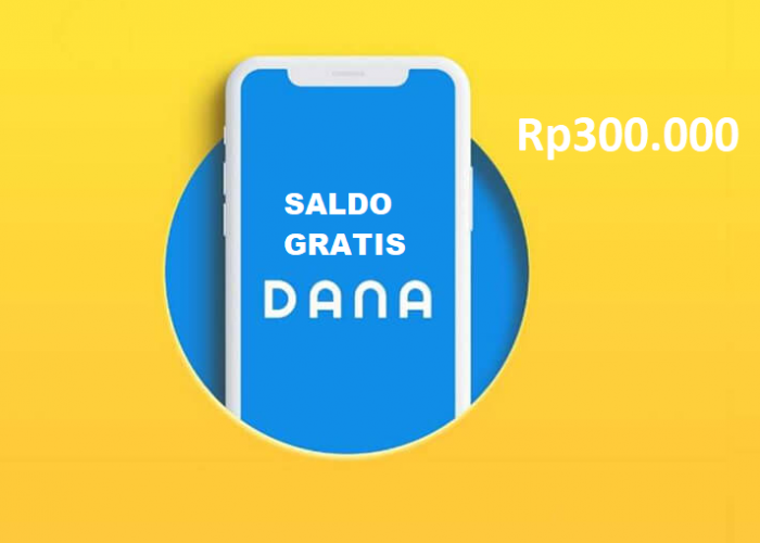 Saldo DANA Gratis Rp300.000 Download Aplikasi Penghasil Uang ini