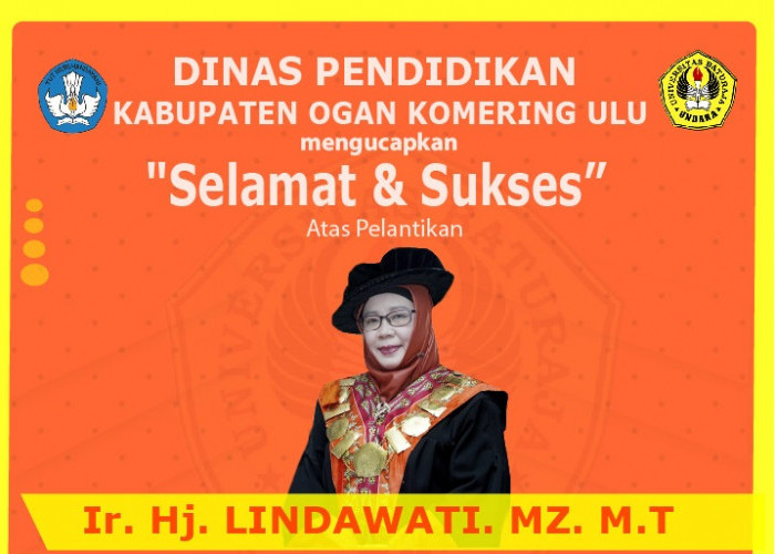 Dinas Pendidikan OKU: Selamat dan Sukses dilantiknya Ir Hj Lindawati MZ MT Sebagai Rektor Universitas Baturaja