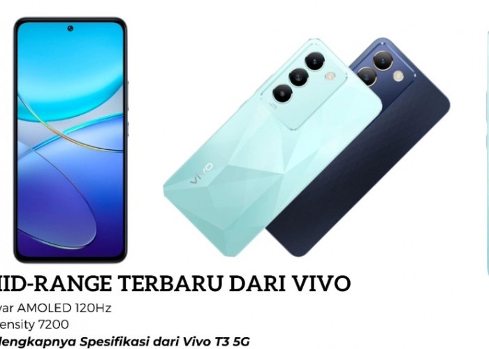 Review Hp Mid-Range Terbaru dari Vivo! Spesifikasi Gahar Vivo T3 5G Rilis di Indonesia?