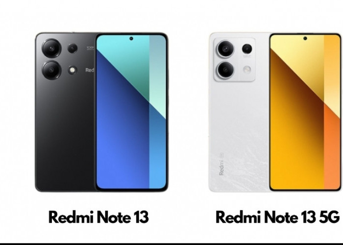 Beli Redmi Note 13 atau Redmi Note 13 5G? Smartphone Terbaik di Kelasnya, 2 Seri Sama Mending Mana?