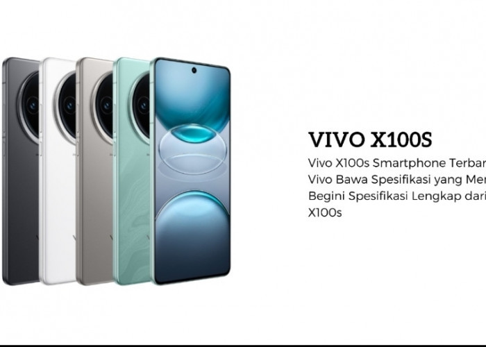 Vivo X100s Diluncurkan dengan Spesifikasi Canggih, Hadir dengan Kamera Periscope dan Dimensity 9400+