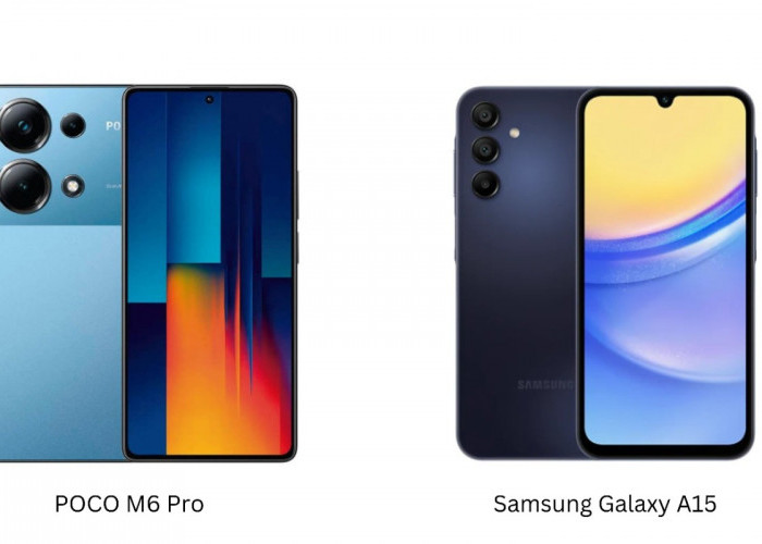 POCO M6 Pro Sudah Rilis Jika Dibandingkan Samsung Galaxy A15, Mana yang Lebih Worth It?