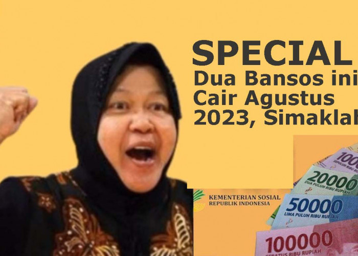 Dua Bansos ini Cair Agustus 2023, Simak dan Jadilah yang Pertama Tahu